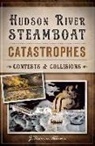 J Thomas Allison, J. Thomas Allison - Hudson River Steamboat Catastrophes