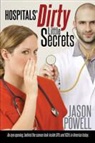 Jason Powell - Hospitals' Dirty Little Secrets
