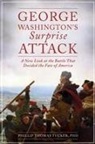 Phillip Thomas Tucker, Phillip Thomas Tucker - George Washington's Surprise Attack