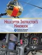 Federal Aviation Administration, Federal Aviation Administration (Faa) - Helicopter Instructor's Handbook