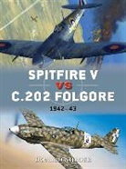 Jim Laurier, Donald Nijboer, Donald Nijoboer, Gareth Hector, Hector Gareth, Jim Laurier... - Spitfire V vs C.202 Folgore: Malta 1942