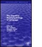 Max Sartori Coltheart, Max Coltheart, Coltheart Max, Remo Job, Job Remo, Giuseppe Sartori... - Cognitive Neuropsychology of Language (Psychology Revivals)