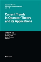 Joseph Ball, Joseph A. Ball, J. William Helton, Martin Klaus, Martin Klaus et al, Leiba Rodman... - Current Trends in Operator Theory and its Applications