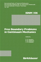 S. N. Antontsev, S.N. Antontsev, H Hoffmann, K H Hoffmann, K. H. Hoffmann, K.H. Hoffmann... - Free Boundary Problems in Continuum Mechanics
