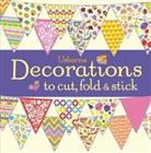 Amy Blay, Fiona Watt, Amy Blay, Vicki Gausden - Decorations to cut, fold and Stick