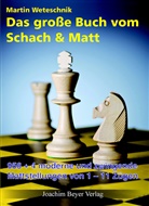 Martin Weteschnik - Das große Buch vom Schach & Matt