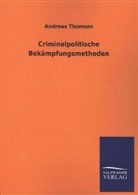 Andreas Thomsen, Andreas Thomsen - Criminalpolitische Bekämpfungsmethoden