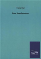 Franz Blei - Das Rendezvous