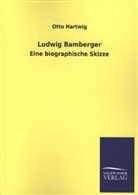 Otto Hartwig - Ludwig Bamberger