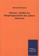 Albrecht Dieterich - Abraxas - Studien zur Religionsgeschichte des spätern Altertums