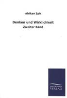 Afrikan Spir - Denken und Wirklichkeit. Bd.2