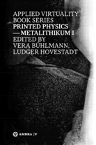 Vera B¿hlmann, Bühlmann, Vera Bühlmann, Ludger Hovestadt - Printed Physics
