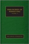 Mark Tadajewski, Mark Tadajewski, Mark O''''shaughnessy Tadajewski, Michael Hyman, O&amp;, John O'Shaughnessy... - Philosophy of Marketing