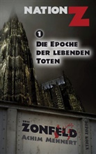 Achim Mehnert, Eric Zonfeld - Die Epoche der lebenden Toten (Nation-Z)