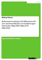 Michael Dienst - Reihenuntersuchung zu Profilkonturen für Leit- und Steuerflächen von Seefahrzeugen: Datenreihe ERpL2080, ERpL2070, ERpL2060