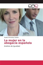 Ángela Hernández Cepeda - La mujer en la abogacía española