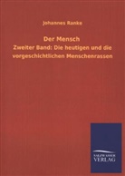 Johannes Ranke, Johannes Ranke - Der Mensch. Bd.2