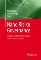 Gazs, Andr Gazsó, André Gazsó, Haslinge, Haslinger, Haslinger... - Nano Risiko Governance