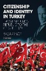Basak Ince - Citizenship and Identity in Turkey