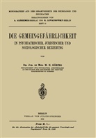 M H Göring, M. H. Göring, Alzheimer, A Alzheimer, A. Alzheimer, Lewandowsky... - Die Gemeingefährlichkeit
