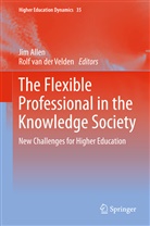 Ji Allen, Jim Allen, van der Velden, van der Velden, Rolf van der Velden, Rolf Van Der Velden - The Flexible Professional in the Knowledge Society