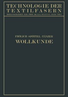 Gusta Frölich, Gustav Frölich, Walte Spöttel, Walter Spöttel, Ernst Tänzer, R. O. Herzog... - Wollkunde