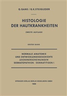 Osca Gans, Oscar Gans, Gerd-Klaus Steigleder - Normale Anatomie und Entwicklungsgeschichte, Leichenerscheinungen, Dermatopathien · Dermatitiden I