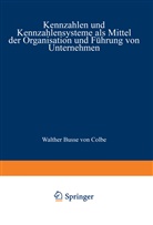 Wolfgang H Staehle, Wolfgang H. Staehle - Kennzahlen und Kennzahlensysteme als Mittel der Organisation und Führung von Unternehmen