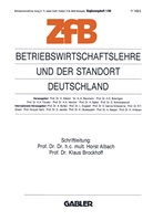 Horst Albach, Klaus Brockhoff, Klaus M. Brockhoff, Klau M Brockhoff, Klaus M Brockhoff - Betriebswirtschaftslehre und der Standort Deutschland
