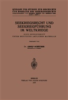 Adolf Scheurer, Pohl, Pohl, Heinrich Pohl, Heinric Triepel, Heinrich Triepel - Seekriegsrecht und Seekriegführung im Weltkriege