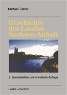 Mathias Tullner - Geschichte des Landes Sachsen-Anhalt