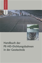 Werner Müller - Handbuch der PE-HD-Dichtungsbahnen in der Geotechnik