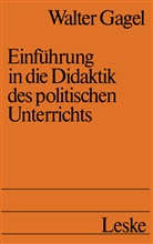 Walter Gagel - Einführung in die Didaktik des politischen Unterrichts