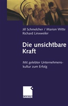 Richar Linxweiler, Richard Linxweiler, Jil Schmelcher, Jill Schmelcher, Marion Witte - Die unsichtbare Kraft