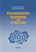 Karl-Hein Becker, Karl-Heinz Becker, Michael Dörfler - Dynamische Systeme und Fraktale