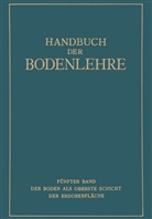 E Blanck, E. Blanck - Der Boden als oberste Schicht der Erdoberfläche