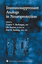 Cesario V. Borlongan, Ol Isacson, Ole Isacson, Paul R Sanberg, Paul R. Sanberg - Immunosuppressant Analogs in Neuroprotection