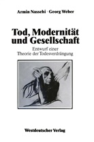 Armi Nassehi, Armin Nassehi, Geor Weber, Georg Weber - Tod, Modernität und Gesellschaft