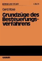 Gerd Rose - Grundzüge des Besteuerungsverfahrens