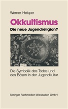 Werner Helsper - Okkultismus - die neue Jugendreligion?