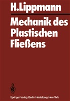 H Lippmann, H. Lippmann - Mechanik des Plastischen Fließens