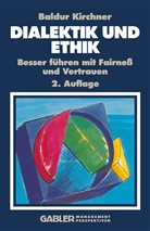 Baldur Kirchner - Dialektik und Ethik