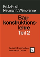 Fric, Frick, O. Frick, Knöll, Kerstin Knöll, Dietrich (Prof. Neumann... - Baukonstruktionslehre