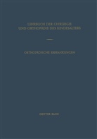 Karlheinz Idelberger, Anto Oberniedermayr, Anton Oberniedermayr - Orthopädische Erkrankungen des Kindesalters