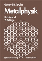G E R Schulze, G. E. R. Schulze, G.E.R. Schulze - Metallphysik
