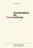 Helmut Koch - Grundprobleme der Kostenrechnung