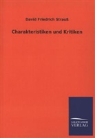 David Fr. Strauß, David Friedrich Strauß - Charakteristiken und Kritiken