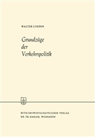 Walter Linden - Grundzüge der Verkehrspolitik