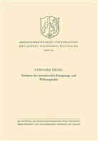Gerhard Kegel - Probleme des internationalen Enteignungs- und Währungsrechts