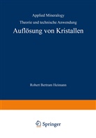 R B Heimann, R. B. Heimann, R.B. Heimann, Robert Heimann, Robert B. Heimann - Auflösung von Kristallen